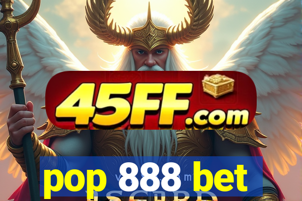 pop 888 bet